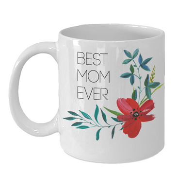 Best Mom Ever Coffee Mug