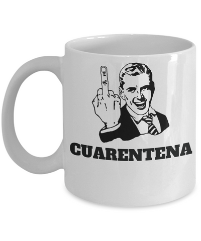 F Cuarentena 2020 Funny Coffee Mug