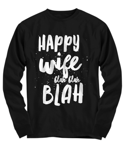 Long Sleeve Happy Wife Blah Blah Shirt