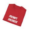 Prompt Engineer Shirt - Unisex T-Shirt for Tech Lovers, Funny Engineer Gift, AI Enthusiast Tee, Unique Gift for Birthdays, Graduation