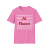 AI Fluent Unisex Softstyle T-Shirt, Cool Tech Tee, Gift for Tech Lovers, Trendy Statement Shirt, Casual Everyday Wear, AI Enthusiast Apparel