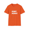 Prompt Engineer Shirt - Unisex T-Shirt for Tech Lovers, Funny Engineer Gift, AI Enthusiast Tee, Unique Gift for Birthdays, Graduation