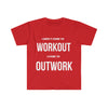 I Came To Work Out Softstyle T-Shirt