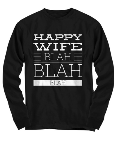 Happy Wife Blah Long Sleeve Shirt