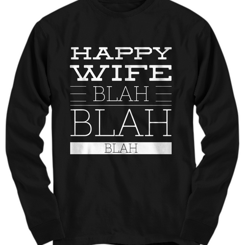 Happy Wife Blah Long Sleeve Shirt