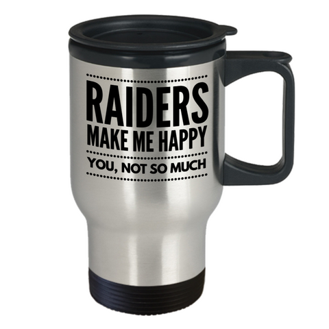Raiders Make Me Happy Funny Travel Mug