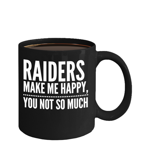 Raiders Make Me Happy Funny Coffee Mug